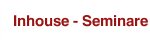 Inhouse - Seminare